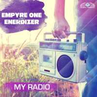 GAZ087 I Empyre One & Enerdizer - My Radio